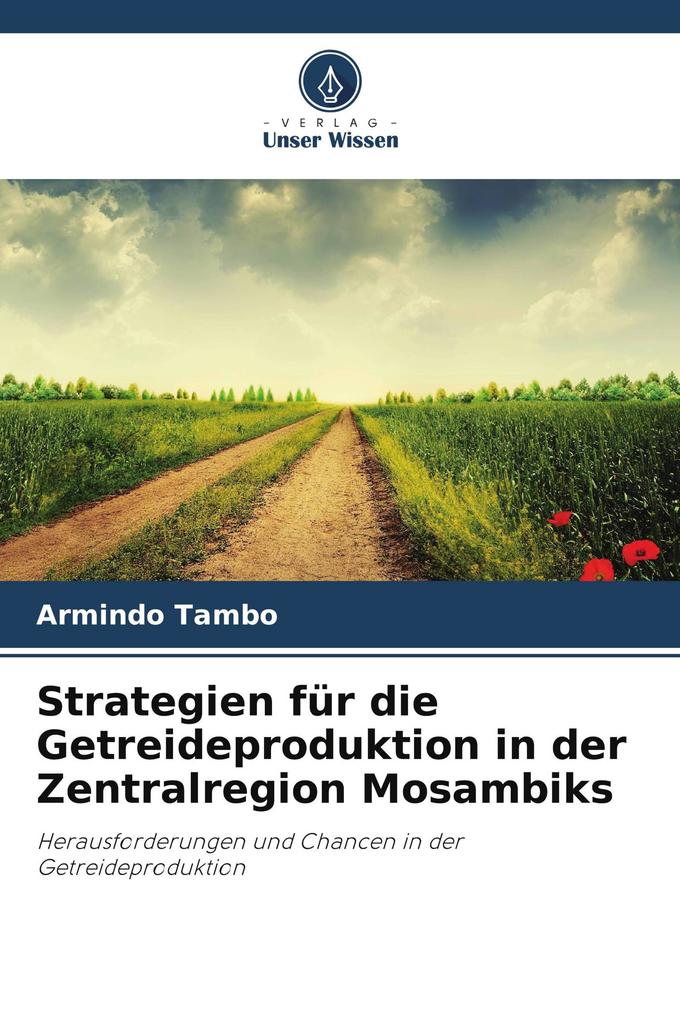 Strategien für die Getreideproduktion in der Zentralregion Mosambiks