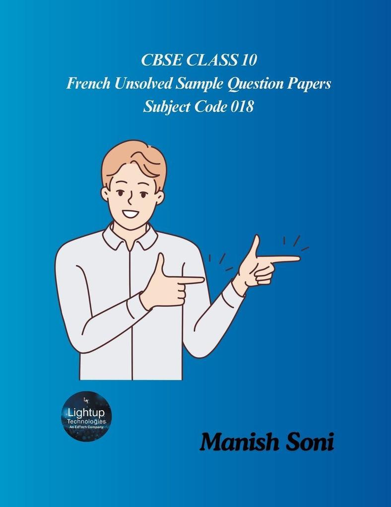CBSE Class 10 French Unsolved Sample Question Papers Subject Code 018