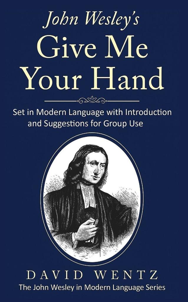 John Wesley's Give Me Your Hand