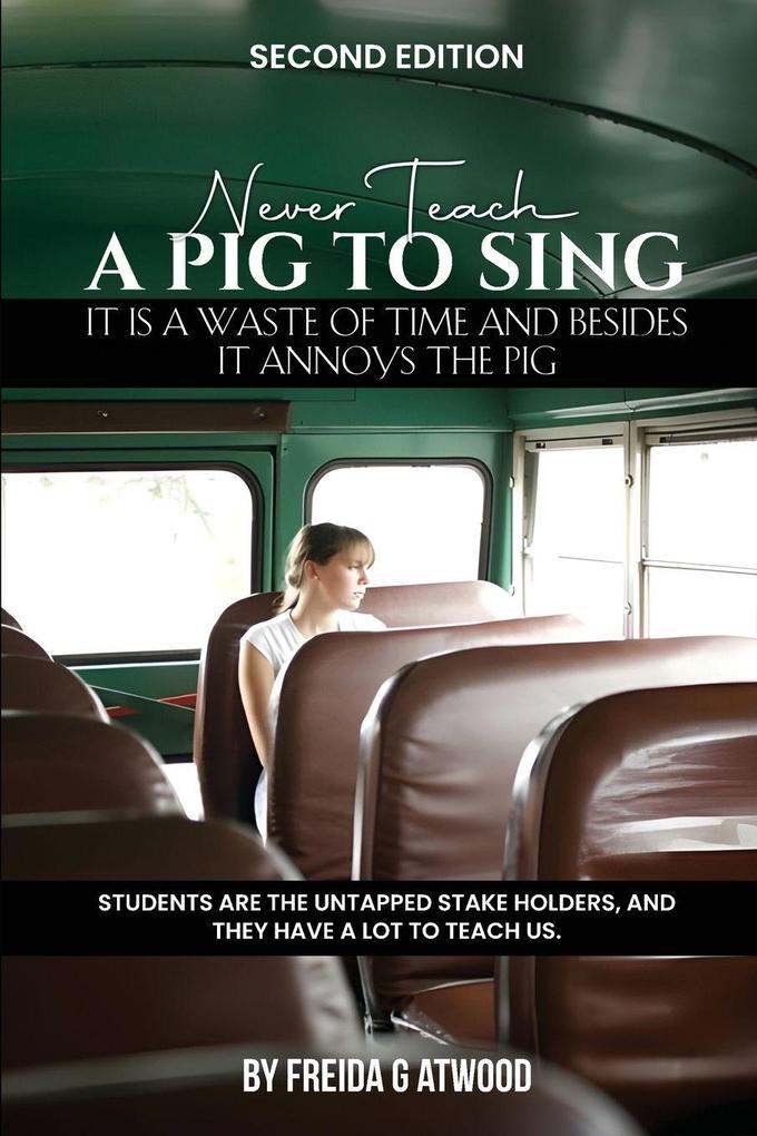 Never Teach A Pig to Sing