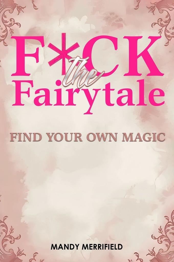 F*ck The Fairytale