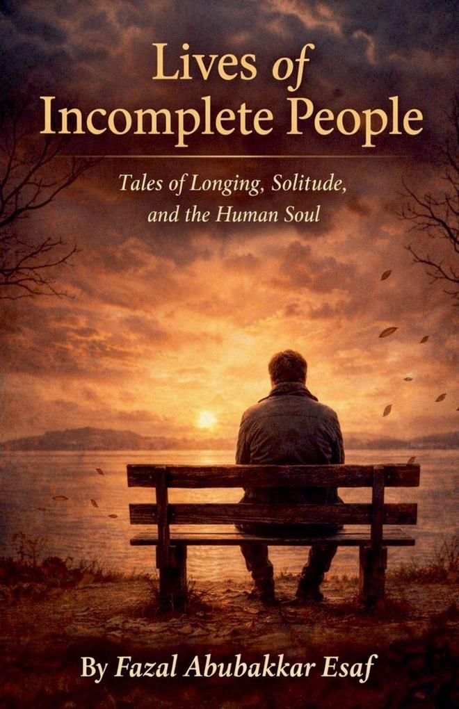 Lives of Incomplete People