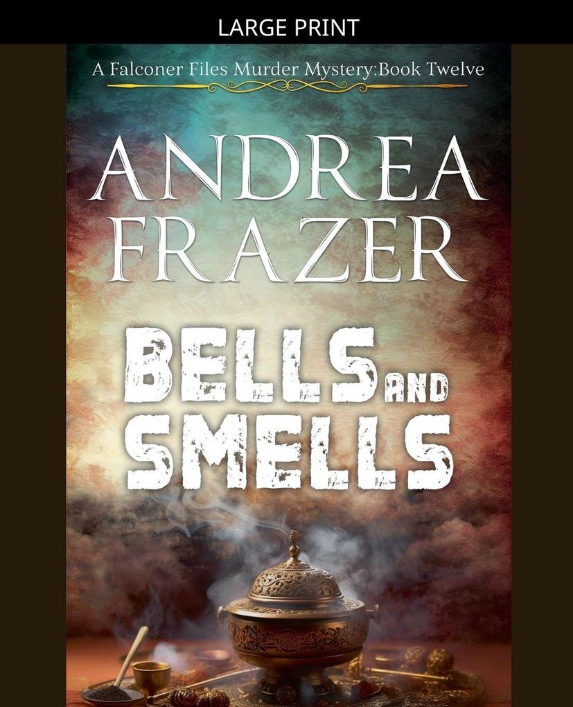 Bells and Smells