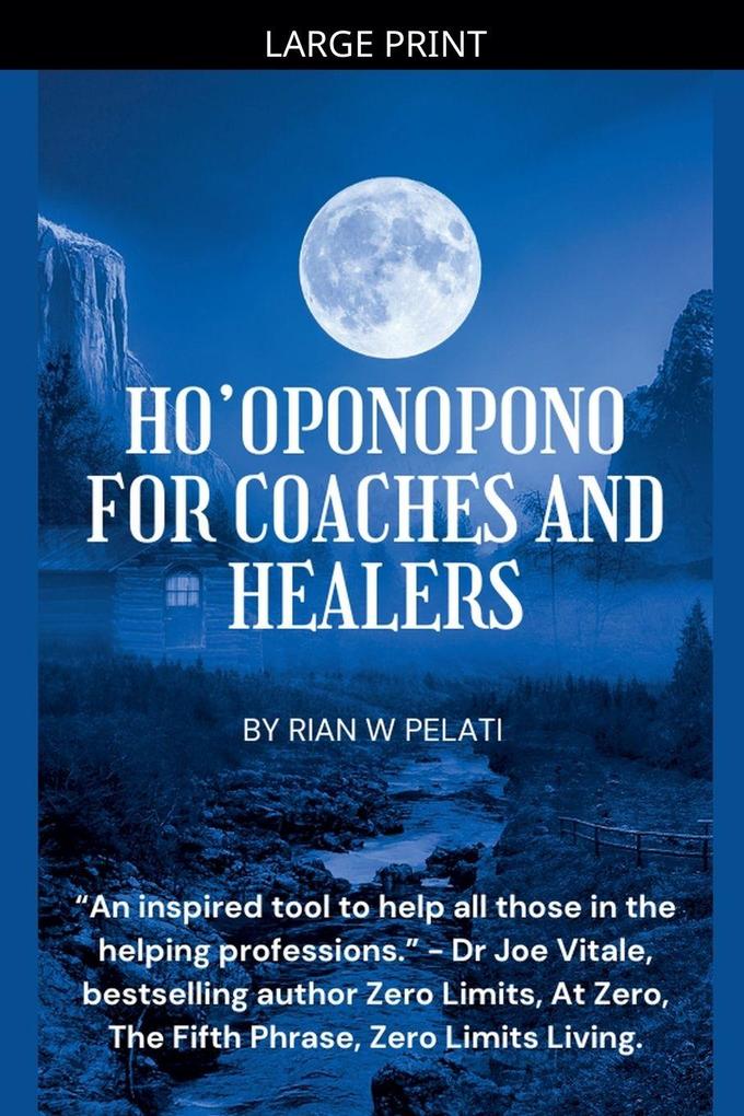 Ho'Oponopono for Coaches and Healers