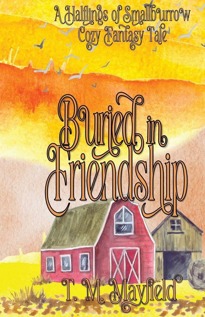Buried in Friendship