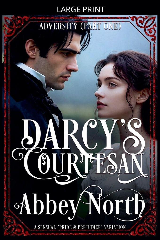 Adversity (Darcy's Courtesan Part One)