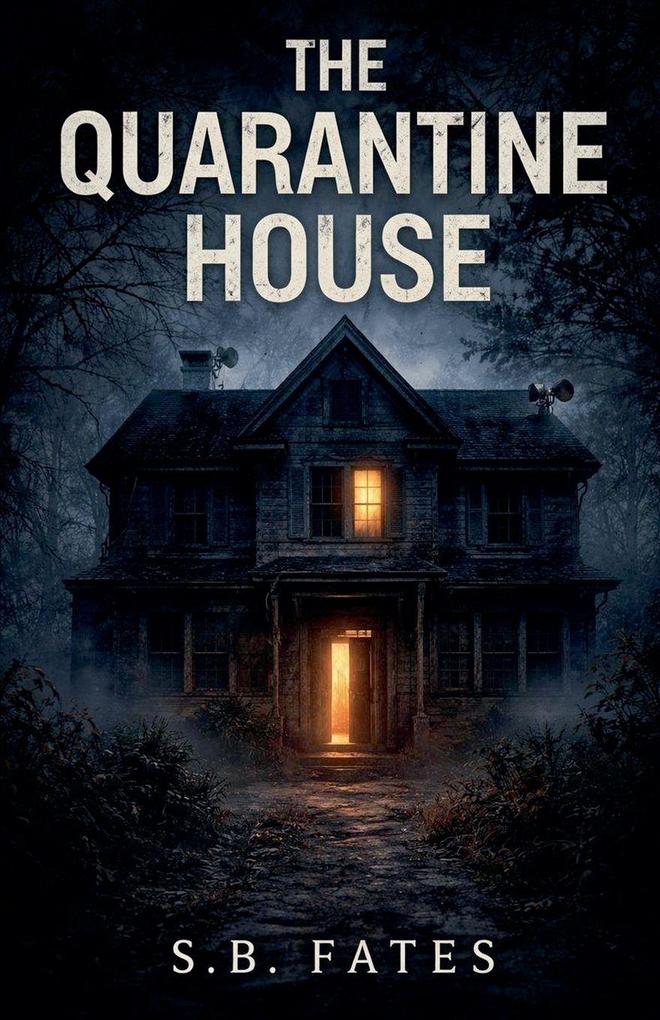 The Quarantine House
