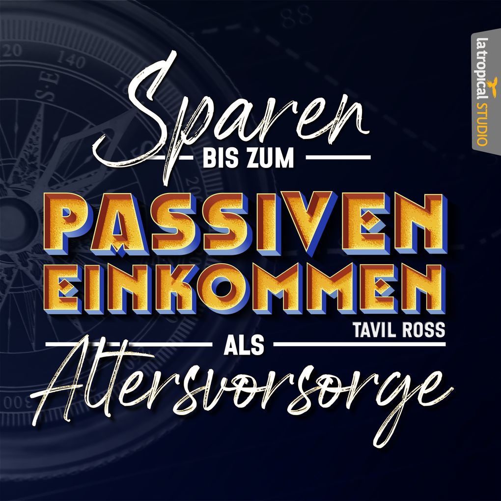 Sparen bis zum Passiven Einkommen als Altersvorsorge