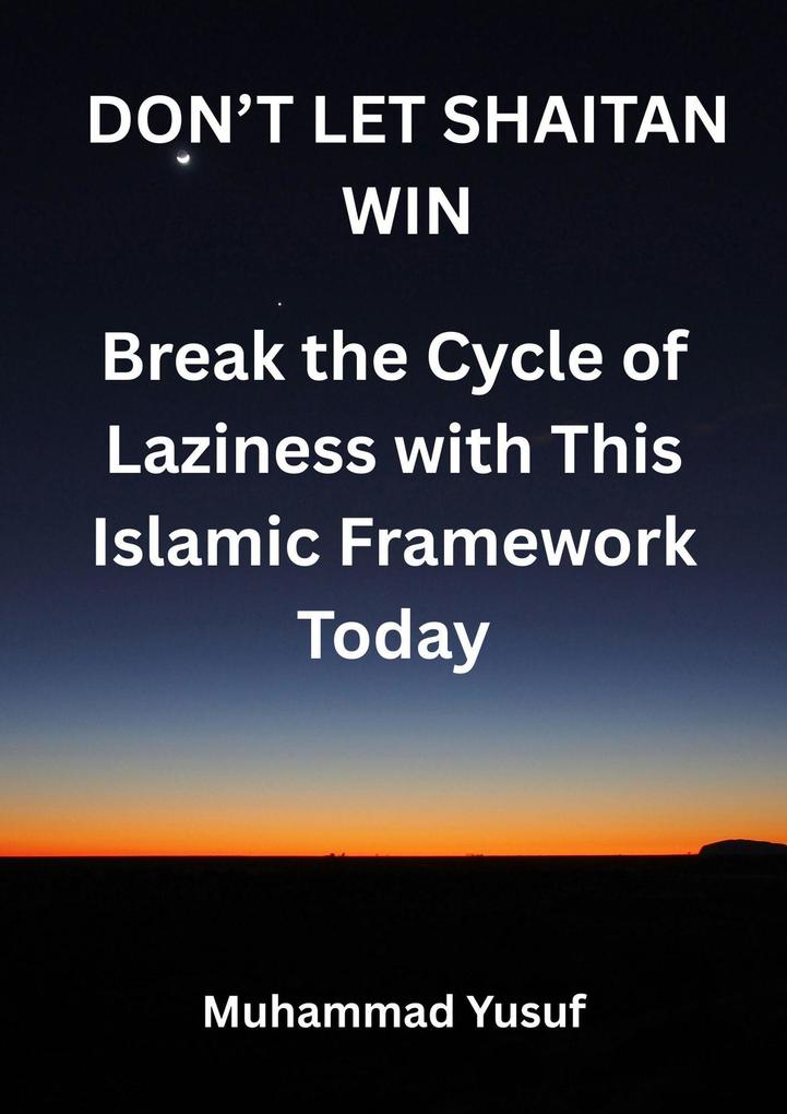 Don't Let Shaitan Win