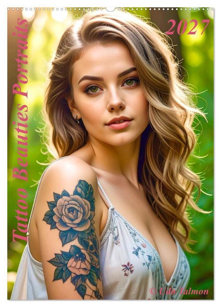 Tattoo Beauties Portraits (Wandkalender 2027 DIN A2 hoch) CALVENDO Monatskalender