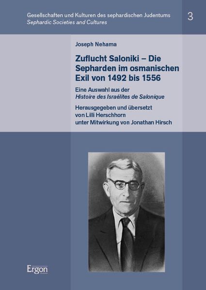 Joseph Nehama: Zuflucht Saloniki - Die Sepharden im osmanischen Exil von 1492 bis 1556