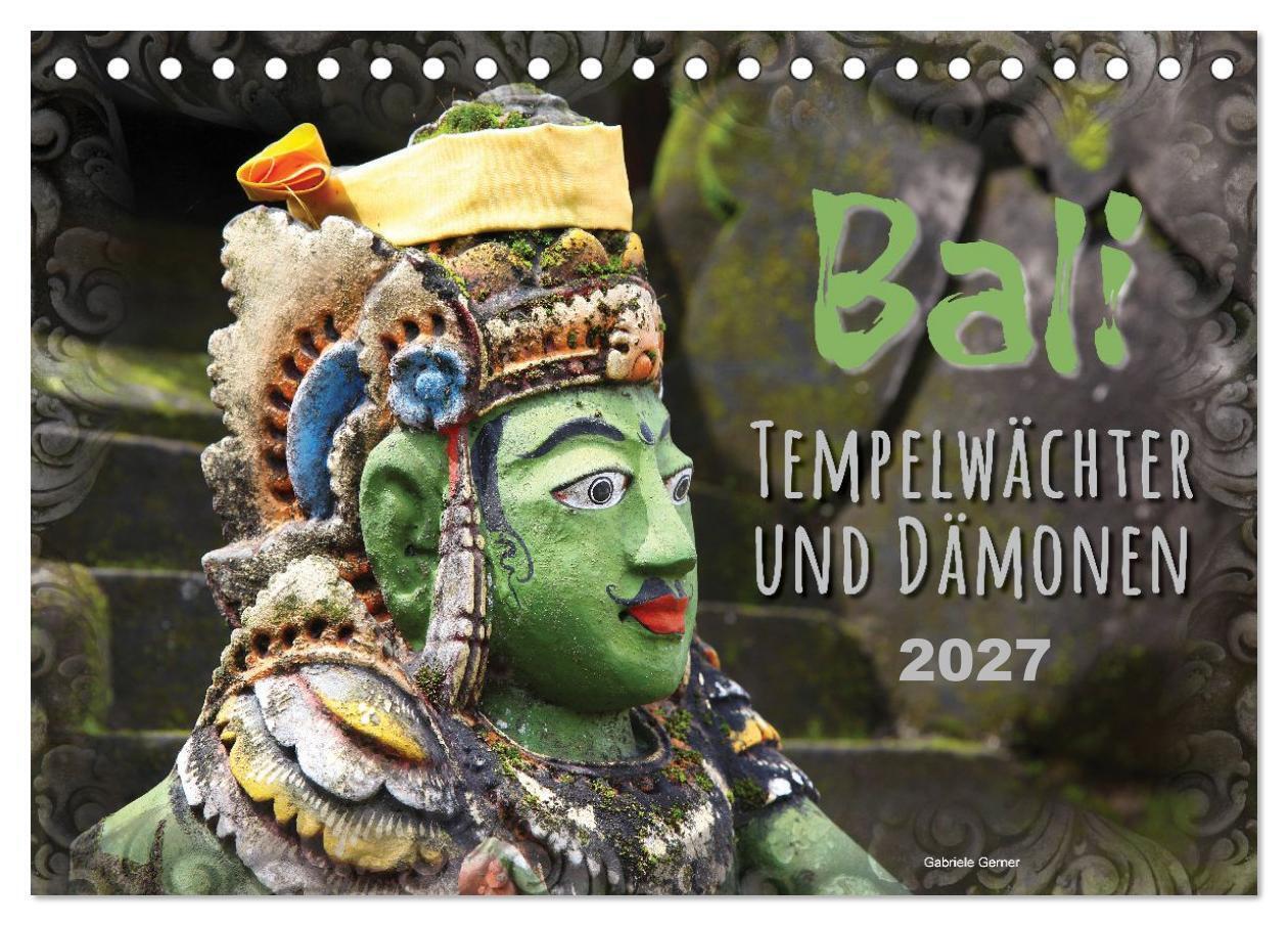 Bali - Tempelwächter und Dämonen (Tischkalender 2027 DIN A5 quer) CALVENDO Monatskalender