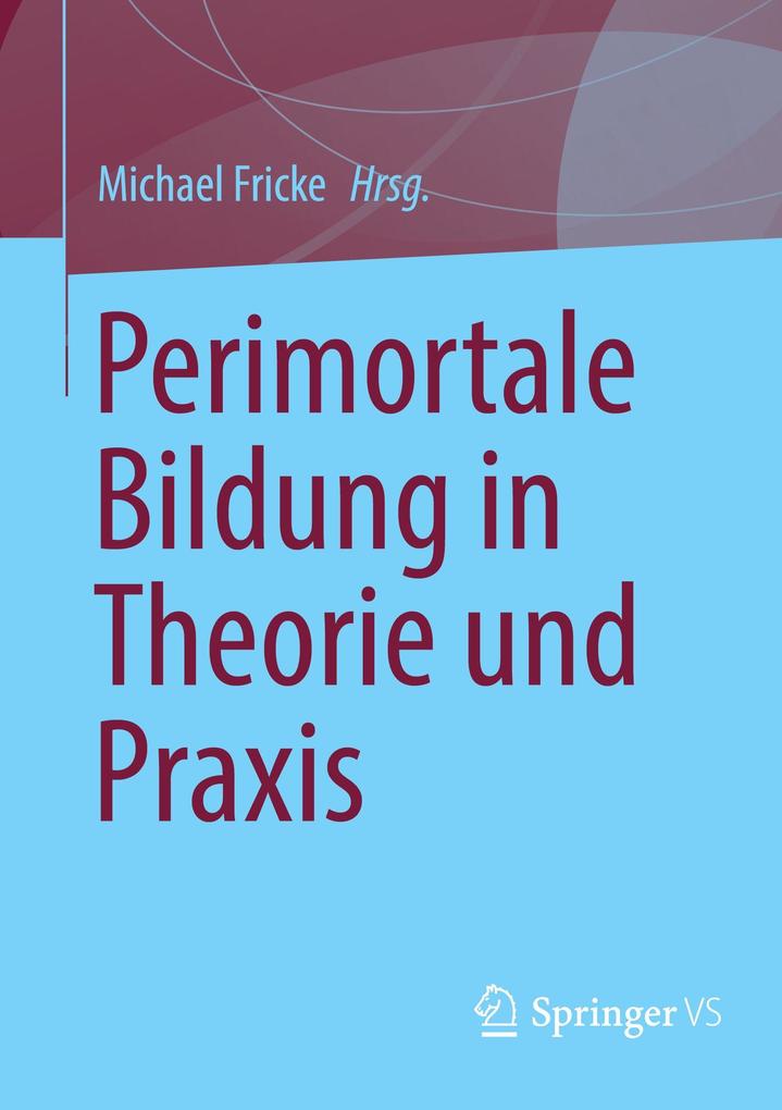 Springer Vieweg Perimortale Bildung In Theorie Und Praxis - Bild 3