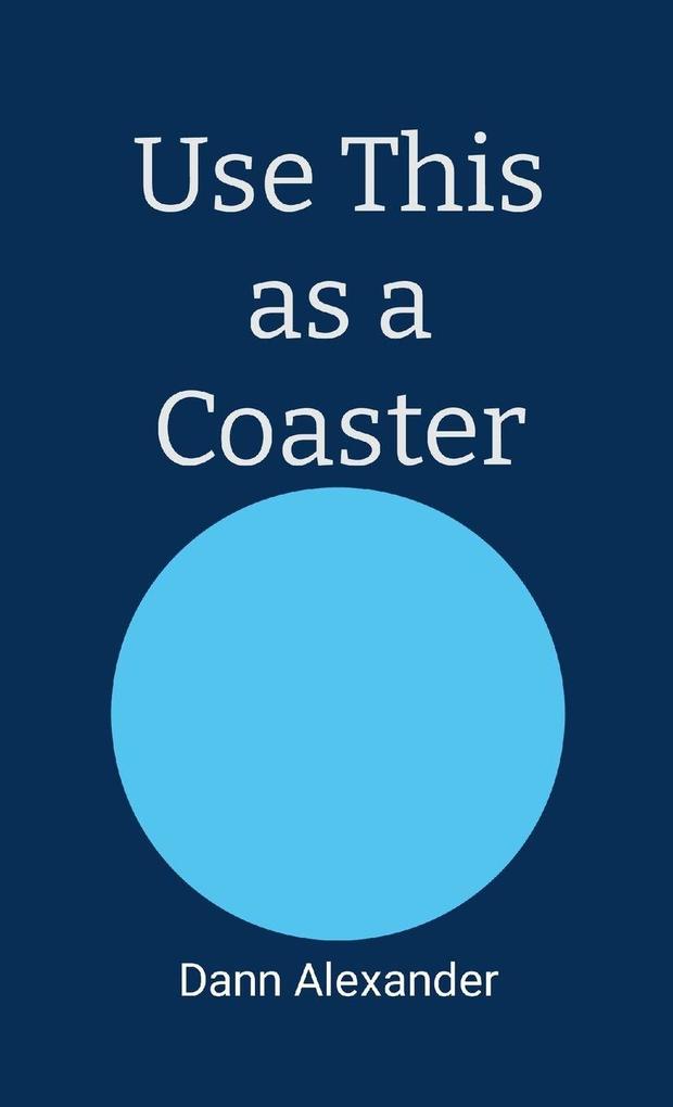 Use This as a Coaster