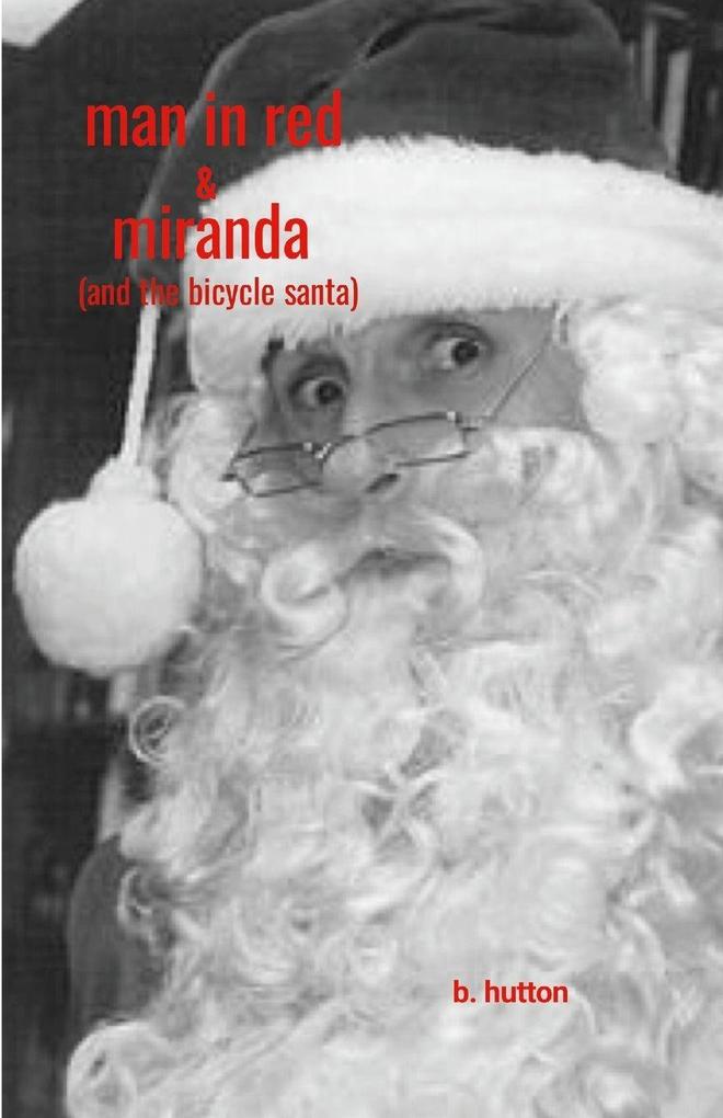 man in red & miranda (and the bicycle santa)