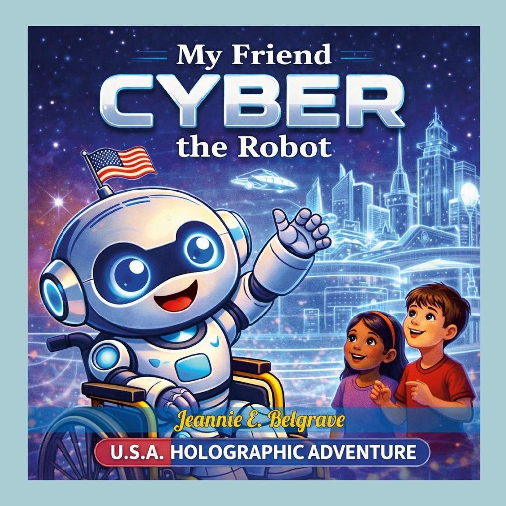 My Friend Cyber the Robot