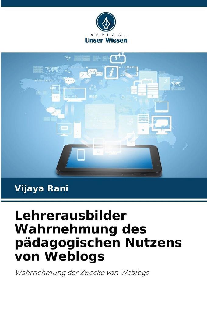 Lehrerausbilder Wahrnehmung des pädagogischen Nutzens von Weblogs