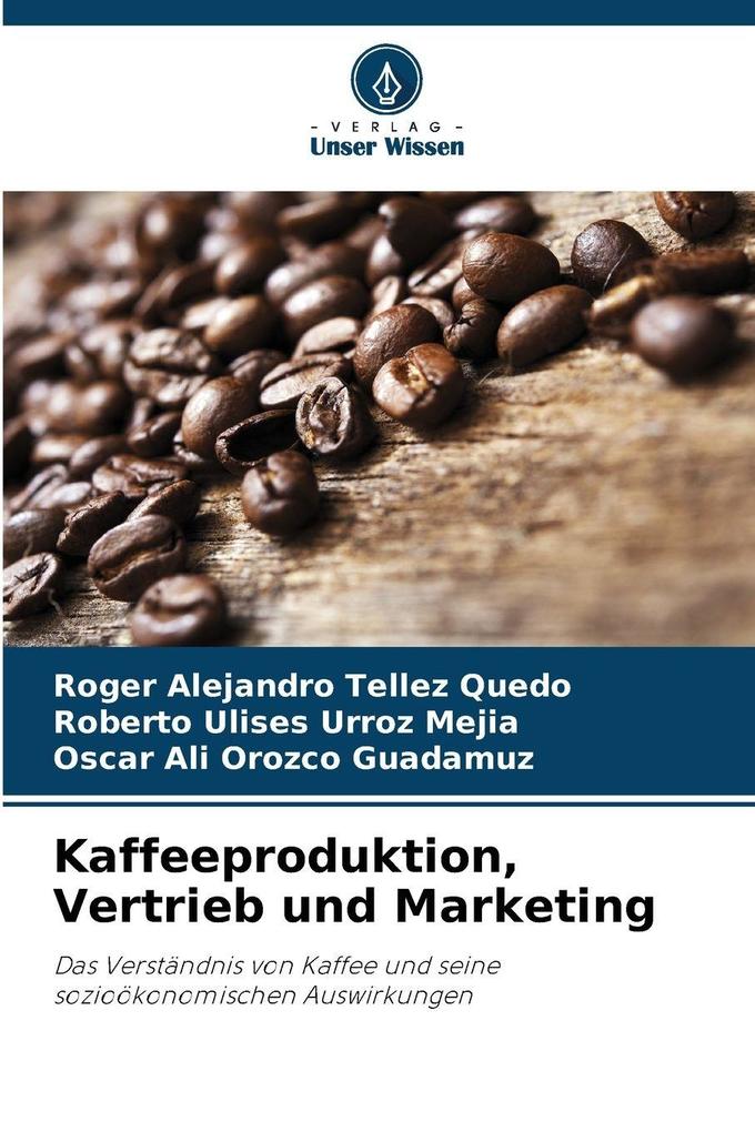 Kaffeeproduktion Vertrieb und Marketing