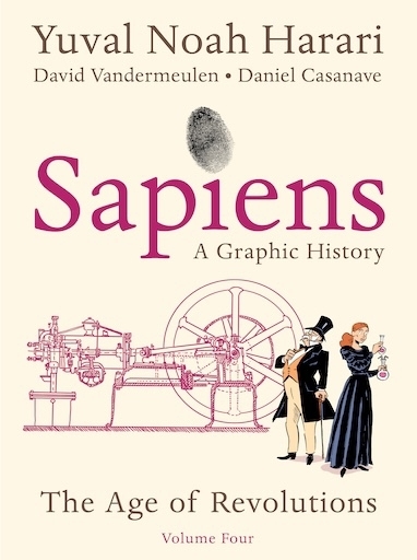 Sapiens: A Graphic History Volume 4