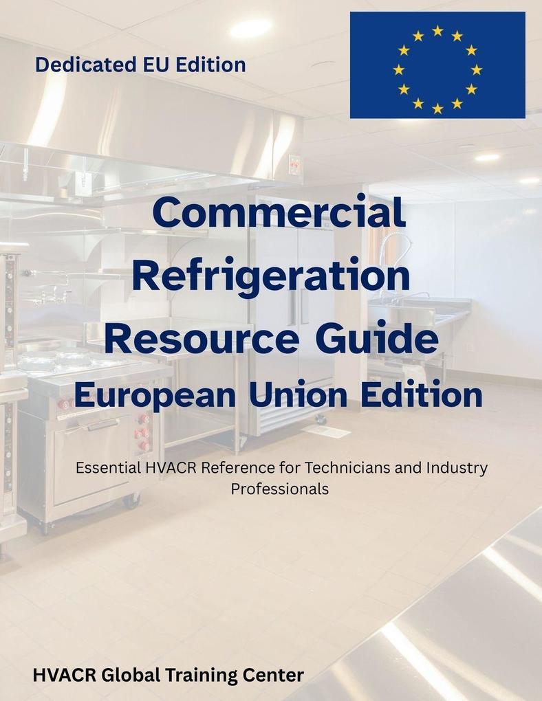 Commercial Refrigeration Resource Guide-For EU Business and Technicians
