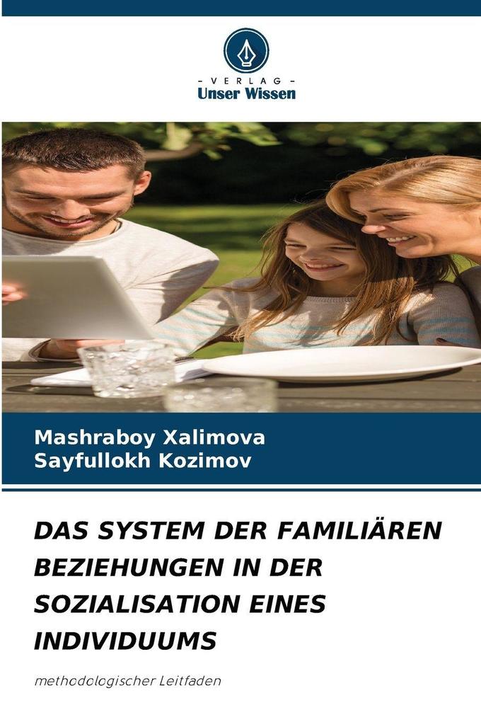 DAS SYSTEM DER FAMILIÄREN BEZIEHUNGEN IN DER SOZIALISATION EINES INDIVIDUUMS
