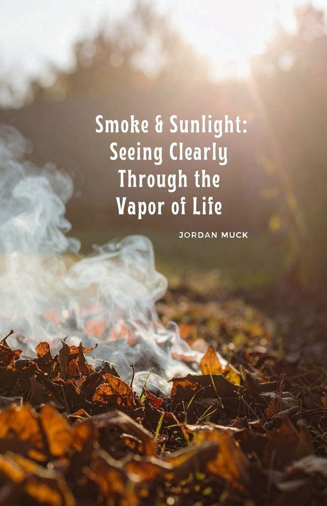 Smoke & Sunlight