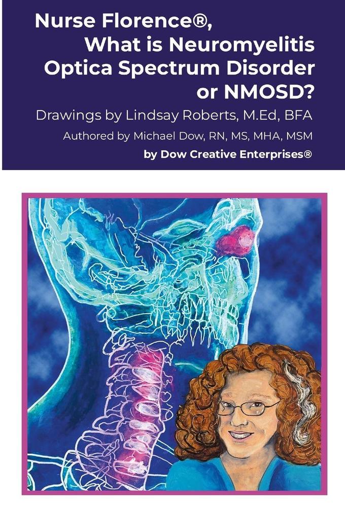 Nurse Florence® What is Neuromyelitis Optica Spectrum Disorder or NMOSD?