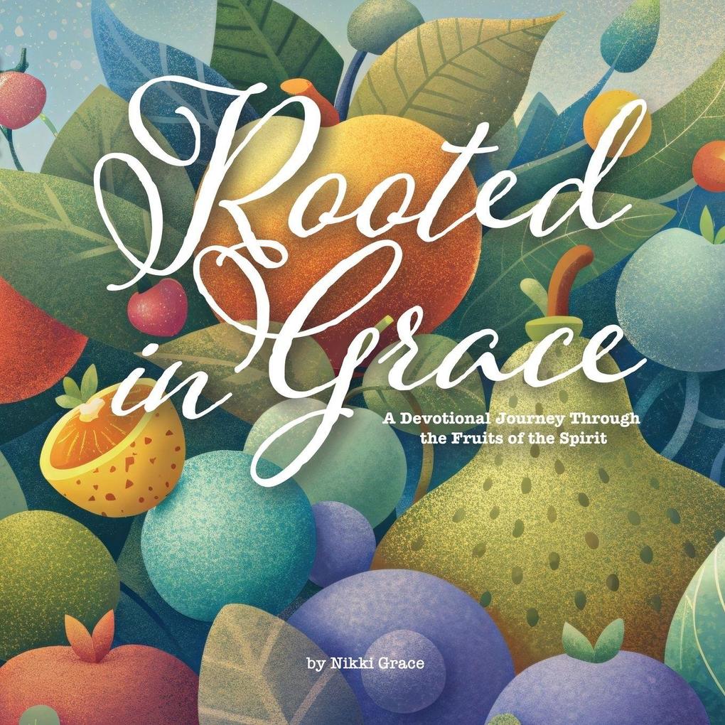 Rooted in Grace