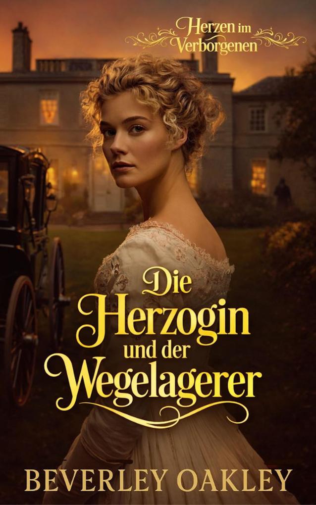 Die Herzogin und der Wegelagerer