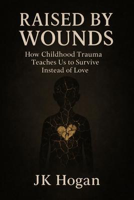 Raised By Wounds