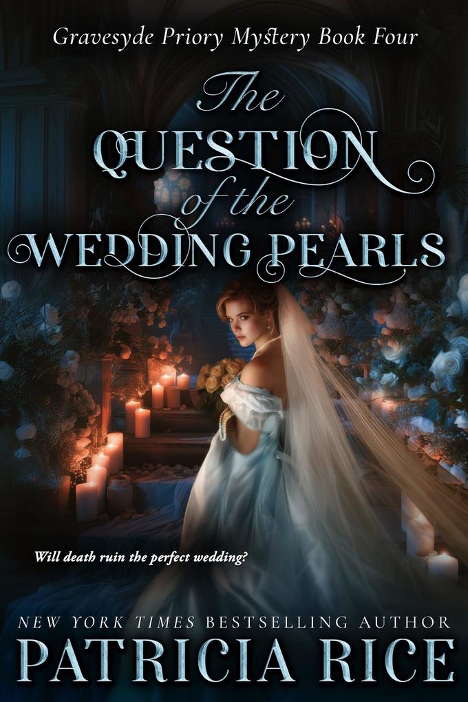 The Question of the Wedding Pearls (Gravesyde Priory Mysteries #4)