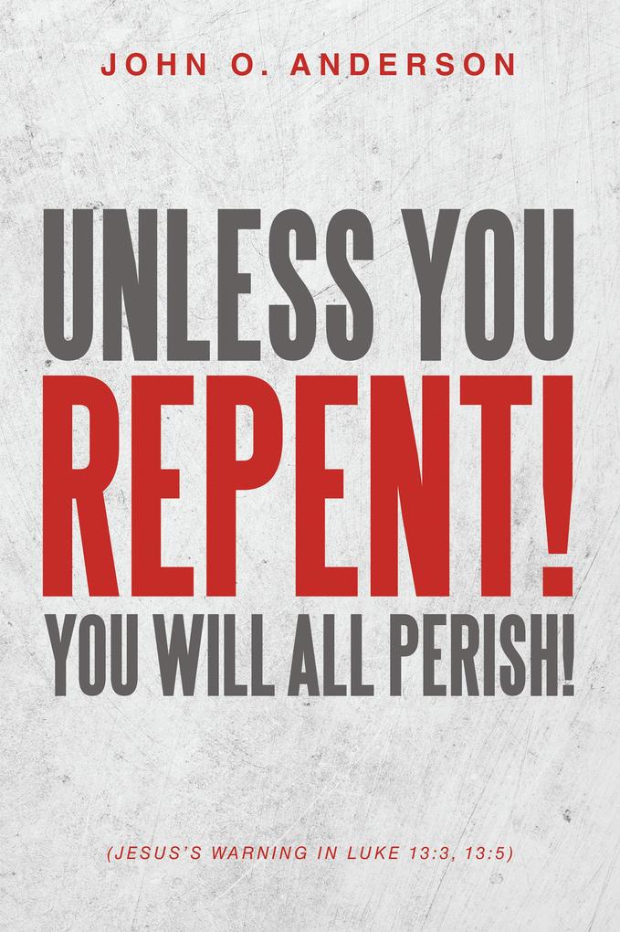 Unless You Repent!