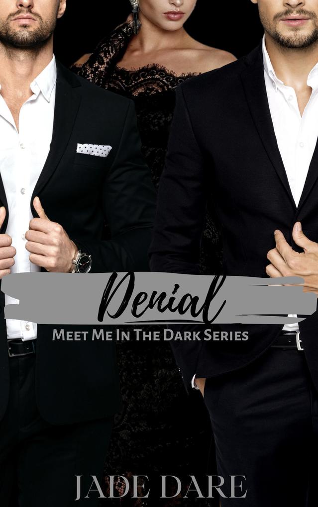Denial (Meet Me in the Dark Series #3)
