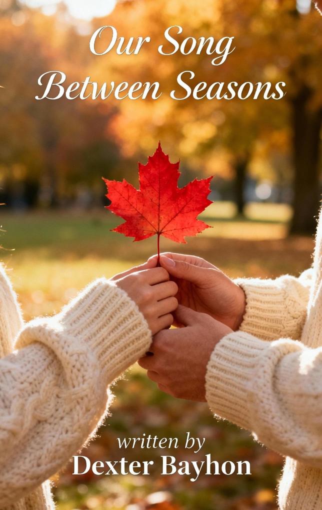 Our Song Between Seasons