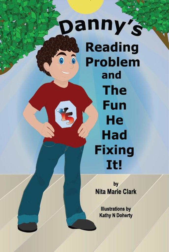 Danny's Reading Problem and The Fun He Had Fixing It!