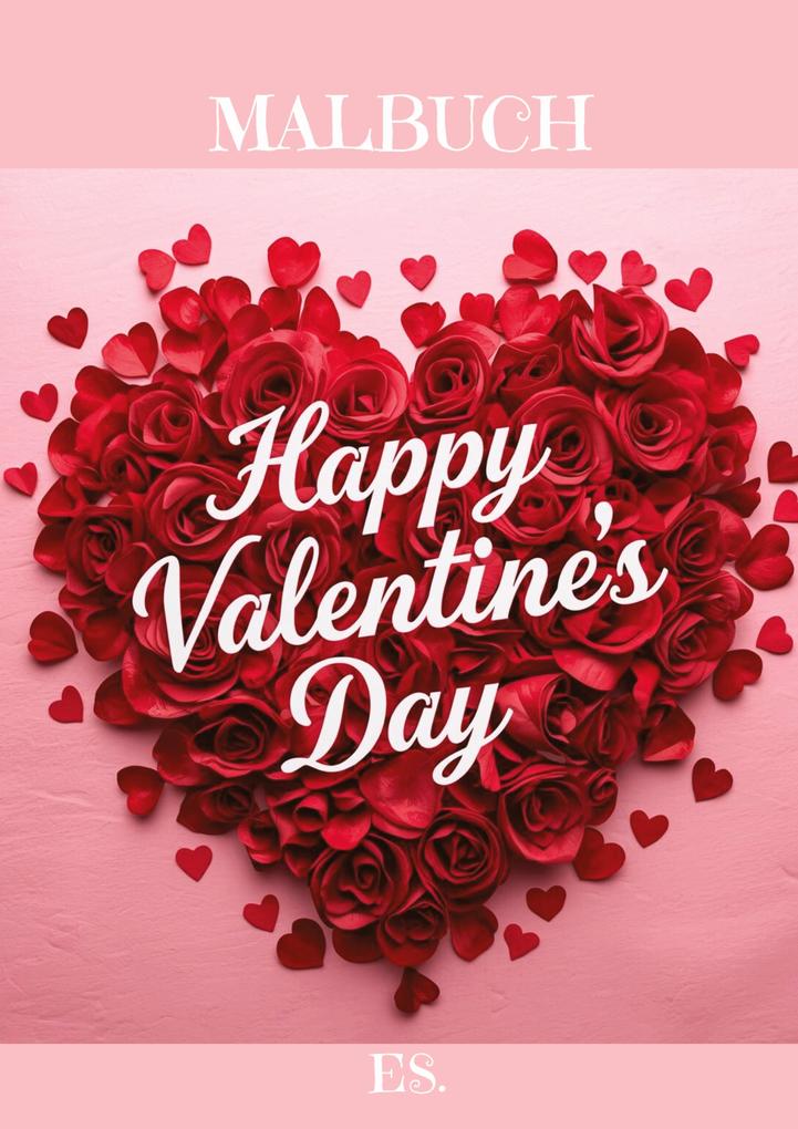 Malbuch Happy Valentines Day 2 für deine Lieben zum Entspannen