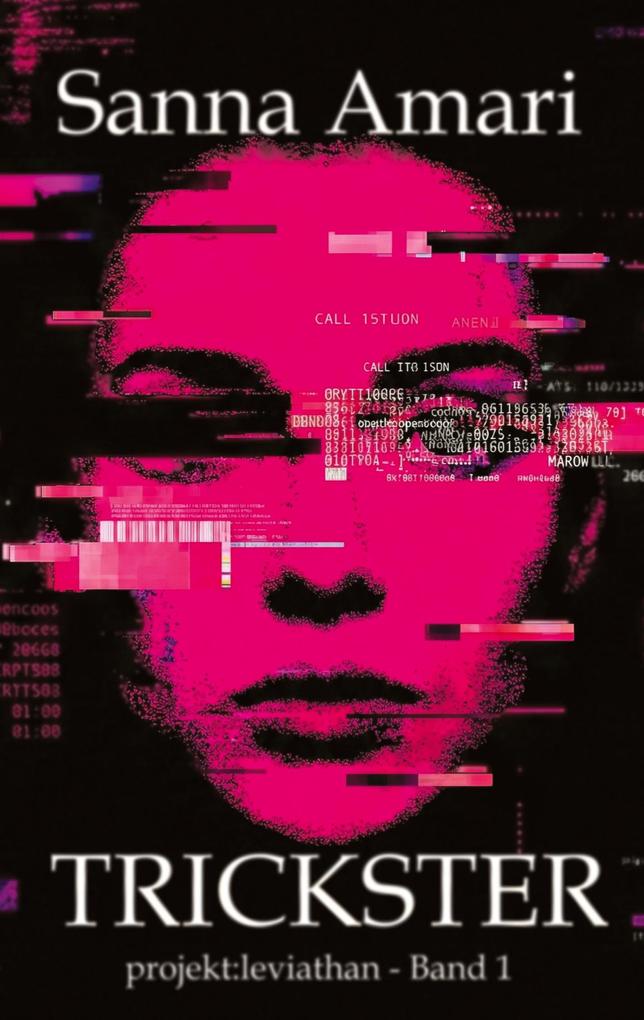 Trickster: Glitch - Biopunk Grimdark Sci-Fantasy & Body-Horror Roman