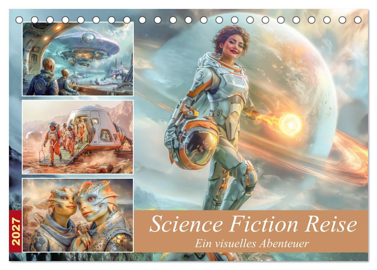 Science Fiction Reise - Ein visuelles Abenteuer (Tischkalender 2027 DIN A5 quer) CALVENDO Monatskalender