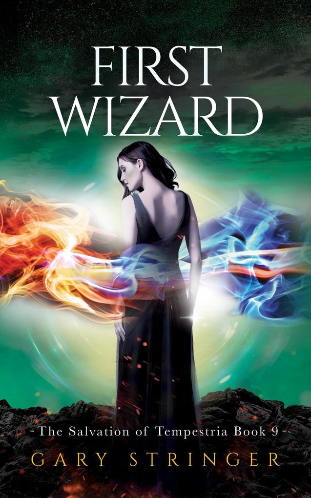 First Wizard (The Salvation of Tempestria #9)