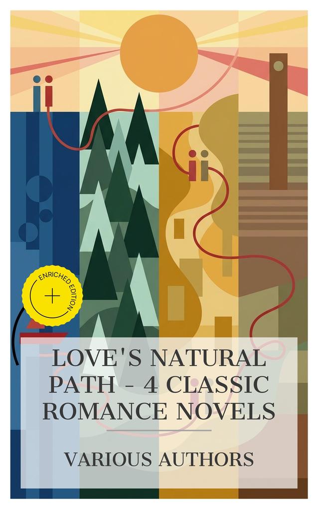 Love's Natural Path - 4 Classic Romance Novels