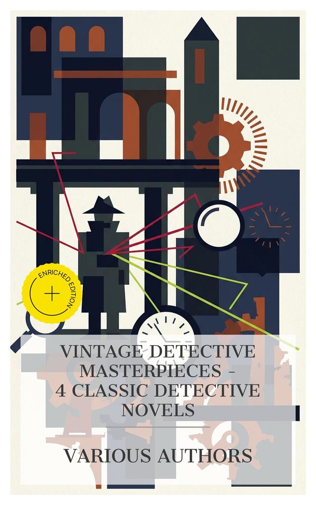 Vintage Detective Masterpieces - 4 Classic Detective Novels