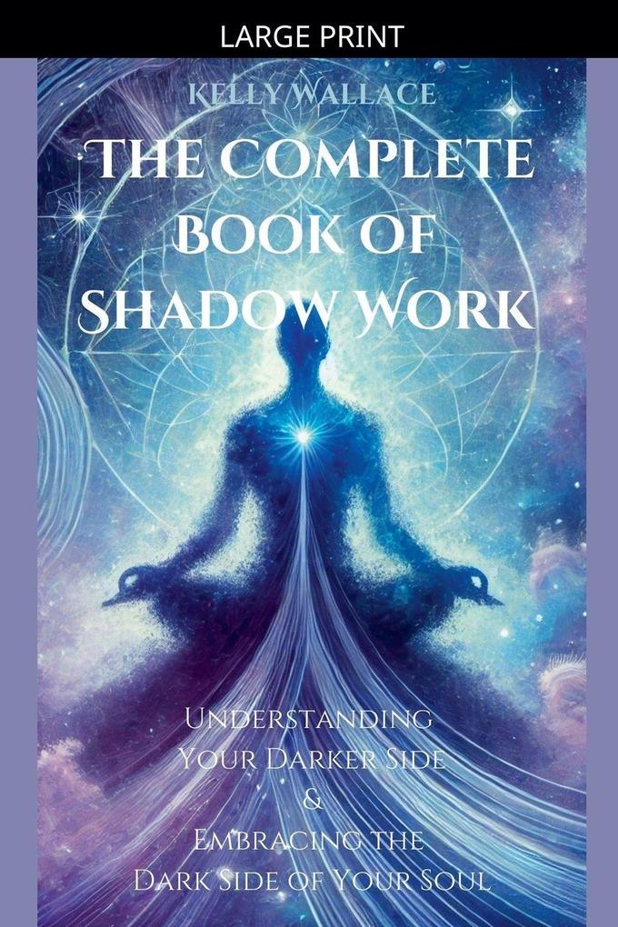 The Complete Book of Shadow Work