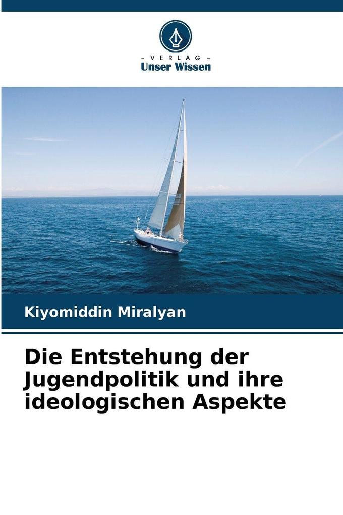 Die Entstehung der Jugendpolitik und ihre ideologischen Aspekte
