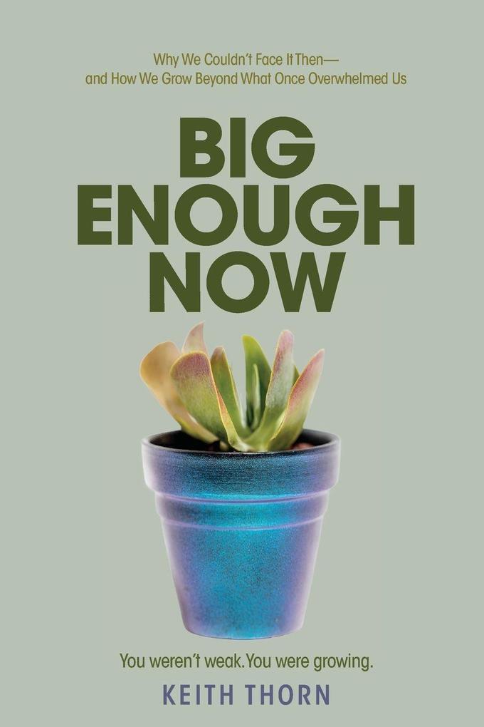 Big Enough Now