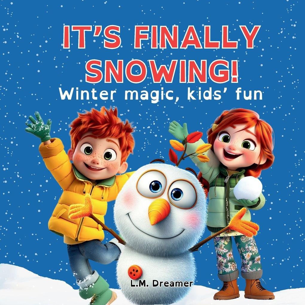 IT'S FINALLY SNOWING!