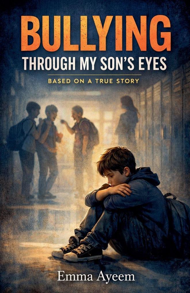 Bullying Through my Son's Eyes