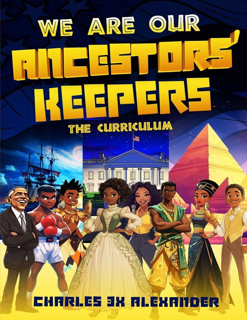 WE ARE OUR ANCESTORS' KEEPERS