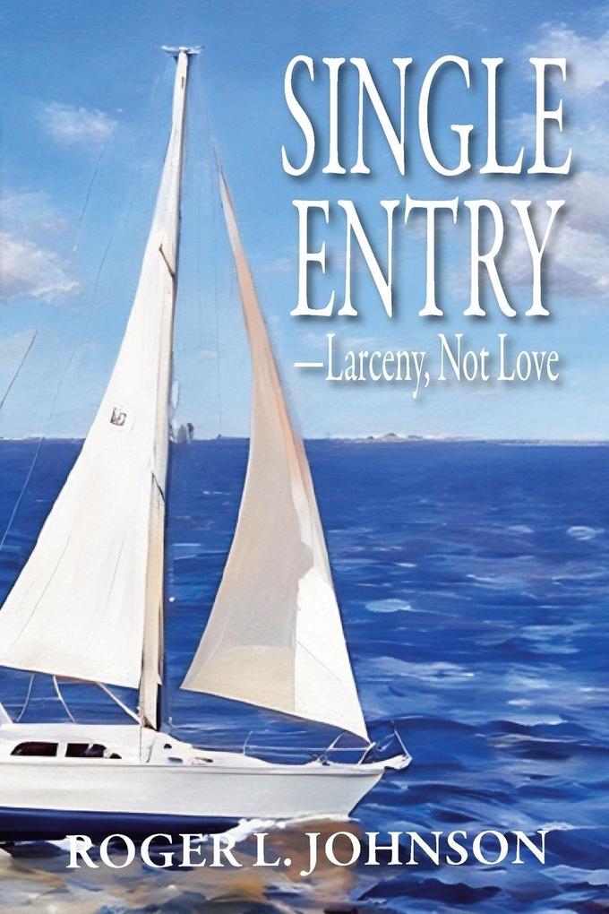 Single Entry-Larceny Not Love