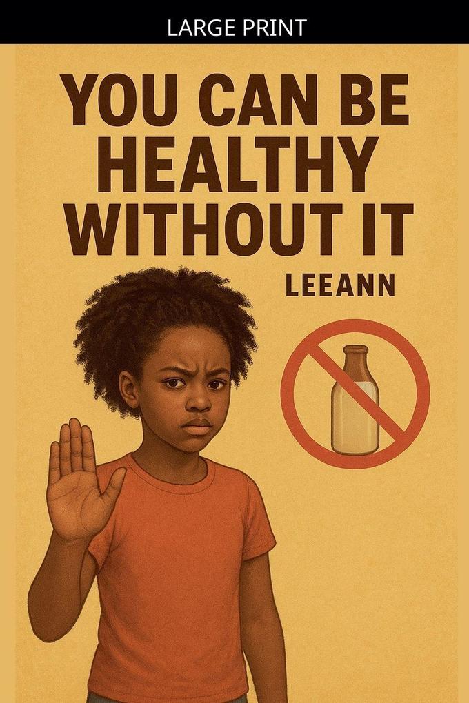 You Can Be Healthy Without It