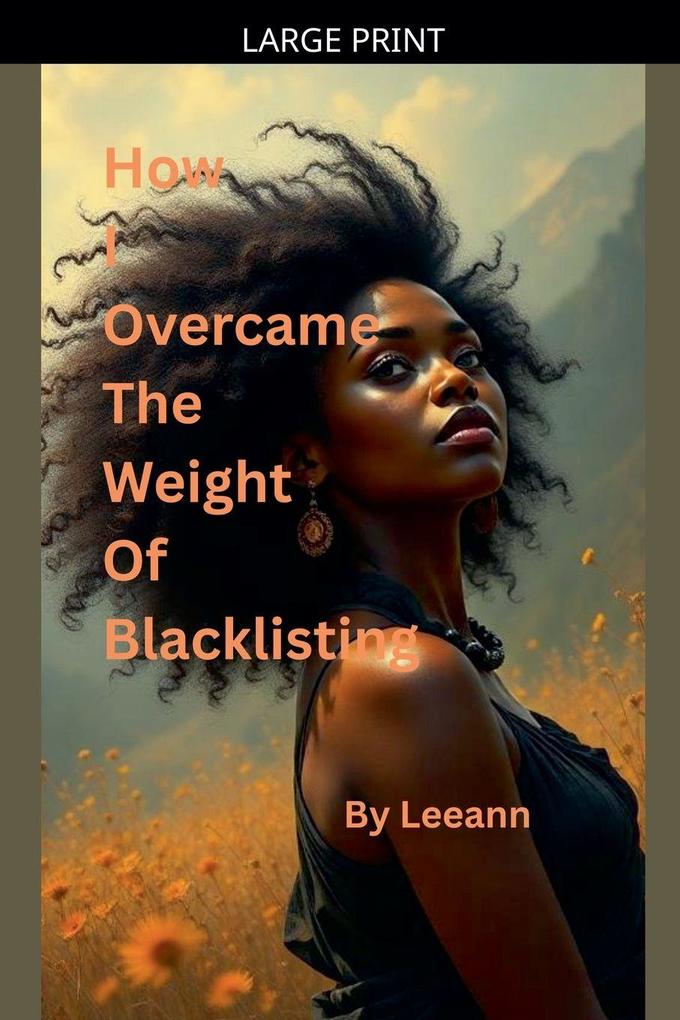 How I Overcame The Weight Of Blacklisting
